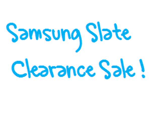 Samsung-Slate-Clearance-Sale