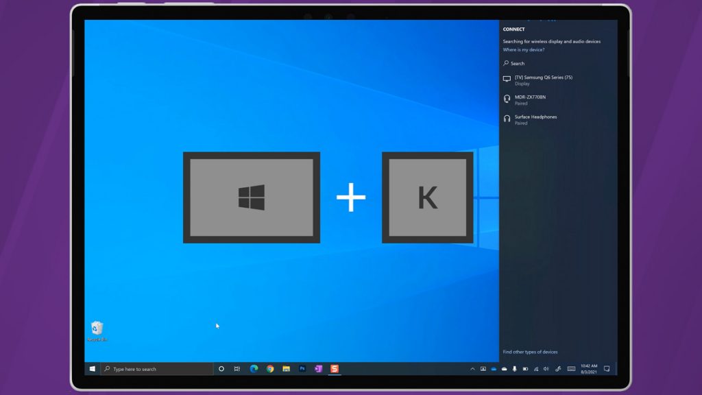 Windows + K to open the Connect Panel